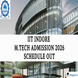 IIT Indore M.Tech Admission 2026 Schedule Out @iiti.ac.in; Apply till April 24
